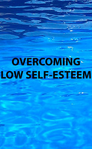 overcoming low self esteem