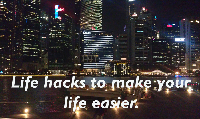 10 Life hacks to make your life easier.