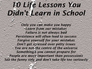10 Life Lessons you didn't learn in school