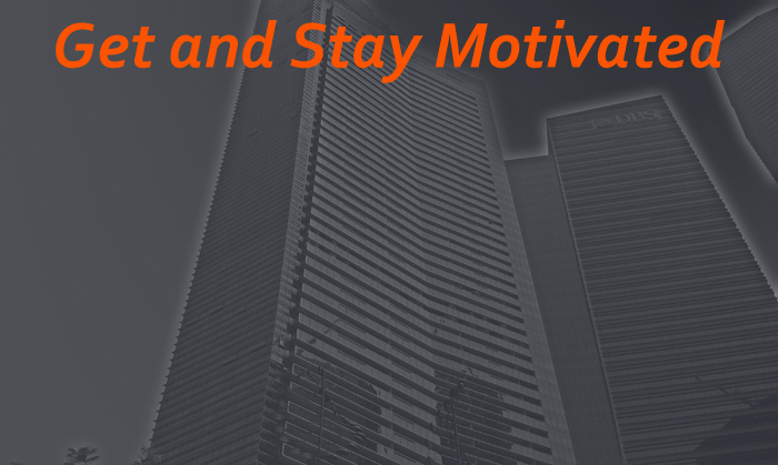 How to get and stay motivated