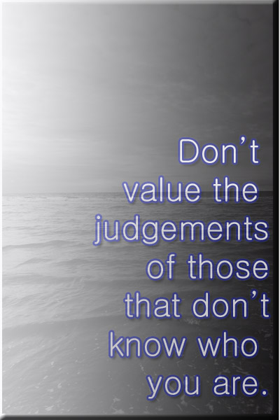 They don't know who you are. Quote