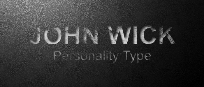 John Wick Personality Type