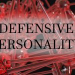 Why does someone develop a defensive personality? defensiveperson